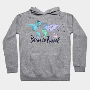 Born To Travel Hoodie